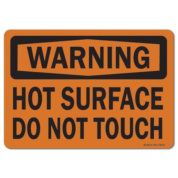OSHA Warning Sign, Hot Surface Do Not Touch, 10in X 7in Aluminum, 10" W, 7" H, Landscape